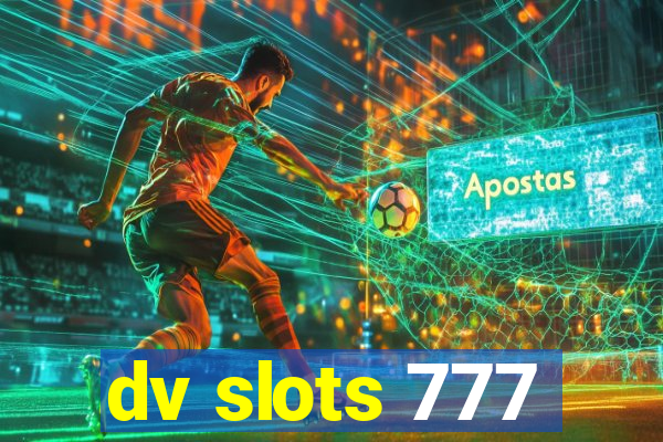 dv slots 777